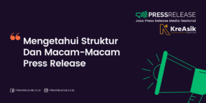 Mengetahui Struktur Dan Macam-Macam Press Release