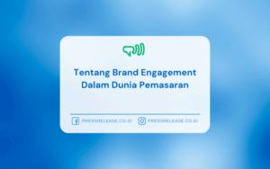 Tentang Brand Engagement Dalam Dunia Pemasaran