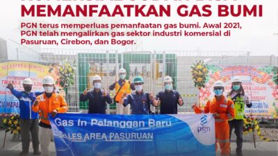 Awali 2021, PGN Alirkan Gas Sektor Industri Komersial di Pasuruan, Cirebon dan Bogor