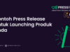 Contoh Press Release Untuk Launching Produk