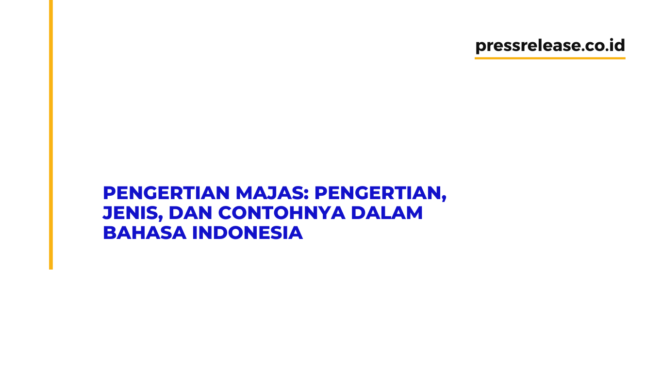 Pengertian Majas: Pengertian, Jenis, Dan Contohnya Dalam Bahasa Indonesia