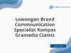 Lowongan Brand Commnunication Specialist Kompas Gramedia Ciamis