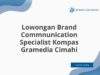 Lowongan Brand Commnunication Specialist Kompas Gramedia Cimahi