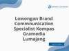 Lowongan Brand Commnunication Specialist Kompas Gramedia Lumajang