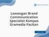 Lowongan Brand Commnunication Specialist Kompas Gramedia Pacitan