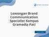 Lowongan Brand Commnunication Specialist Kompas Gramedia Pati