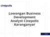 Lowongan Business Development Analyst Cinepolis Karanganyar