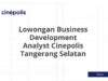 Lowongan Business Development Analyst Cinepolis Tangerang Selatan