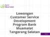 Lowongan Customer Service Development Program Bank Muamalat Tangerang Selatan