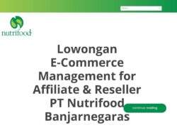 Lowongan E-Commerce Management for Affiliate & Reseller PT Nutrifood Banjarnegaras