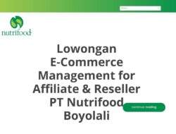 Lowongan E-Commerce Management for Affiliate & Reseller PT Nutrifood Boyolali