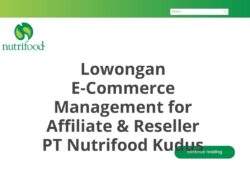 Lowongan E-Commerce Management for Affiliate & Reseller PT Nutrifood Kudus