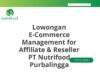 Lowongan E-Commerce Management for Affiliate & Reseller PT Nutrifood Purbalingga