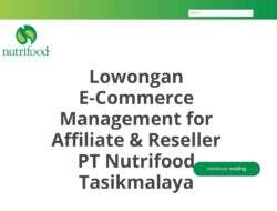 Lowongan E-Commerce Management for Affiliate & Reseller PT Nutrifood Tasikmalaya