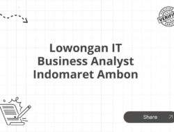 Lowongan IT Business Analyst Indomaret Ambon