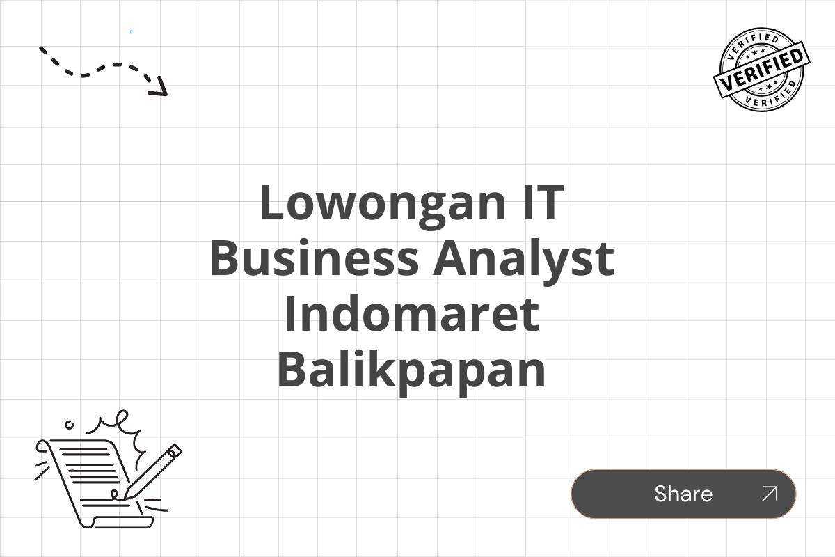 Lowongan IT Business Analyst Indomaret Balikpapan