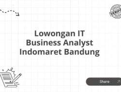 Lowongan IT Business Analyst Indomaret Bandung