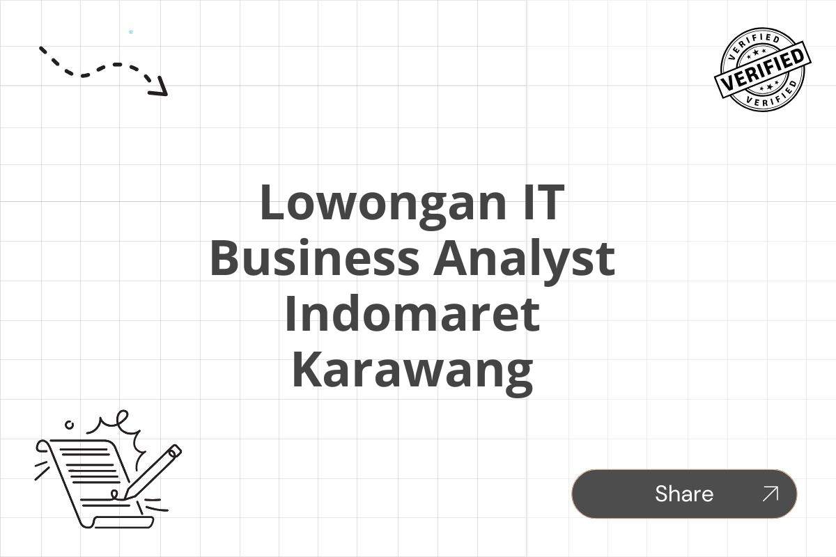 Lowongan IT Business Analyst Indomaret Karawang