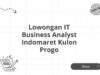 Lowongan IT Business Analyst Indomaret Kulon Progo