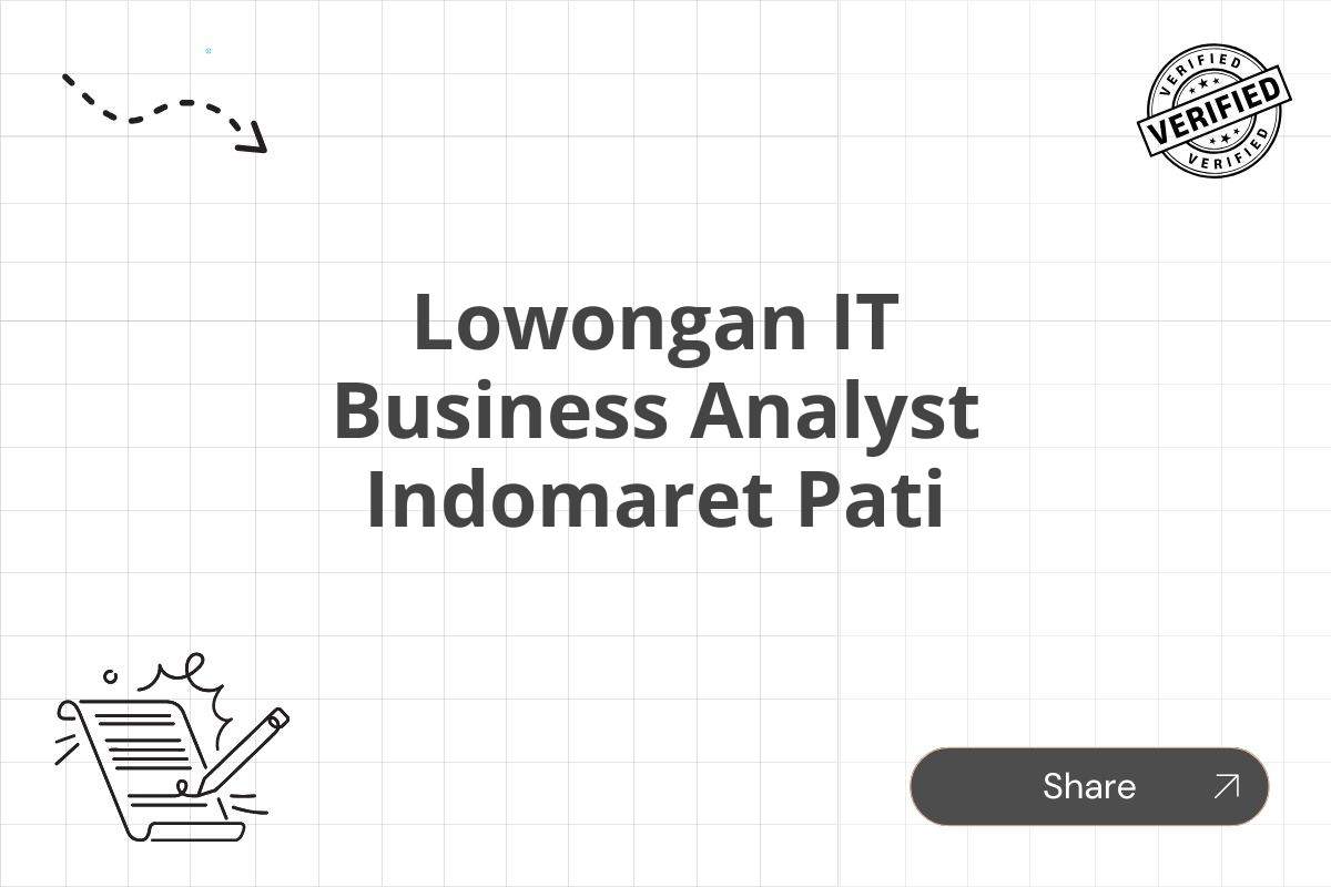 Lowongan IT Business Analyst Indomaret Pati