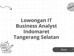 Lowongan IT Business Analyst Indomaret Tangerang Selatan