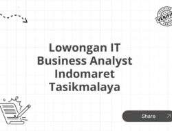 Lowongan IT Business Analyst Indomaret Tasikmalaya