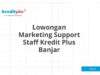 Lowongan Marketing Support Staff Kredit Plus Banjar