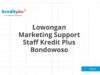 Lowongan Marketing Support Staff Kredit Plus Bondowoso