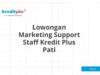 Lowongan Marketing Support Staff Kredit Plus Pati