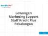 Lowongan Marketing Support Staff Kredit Plus Pekalongan