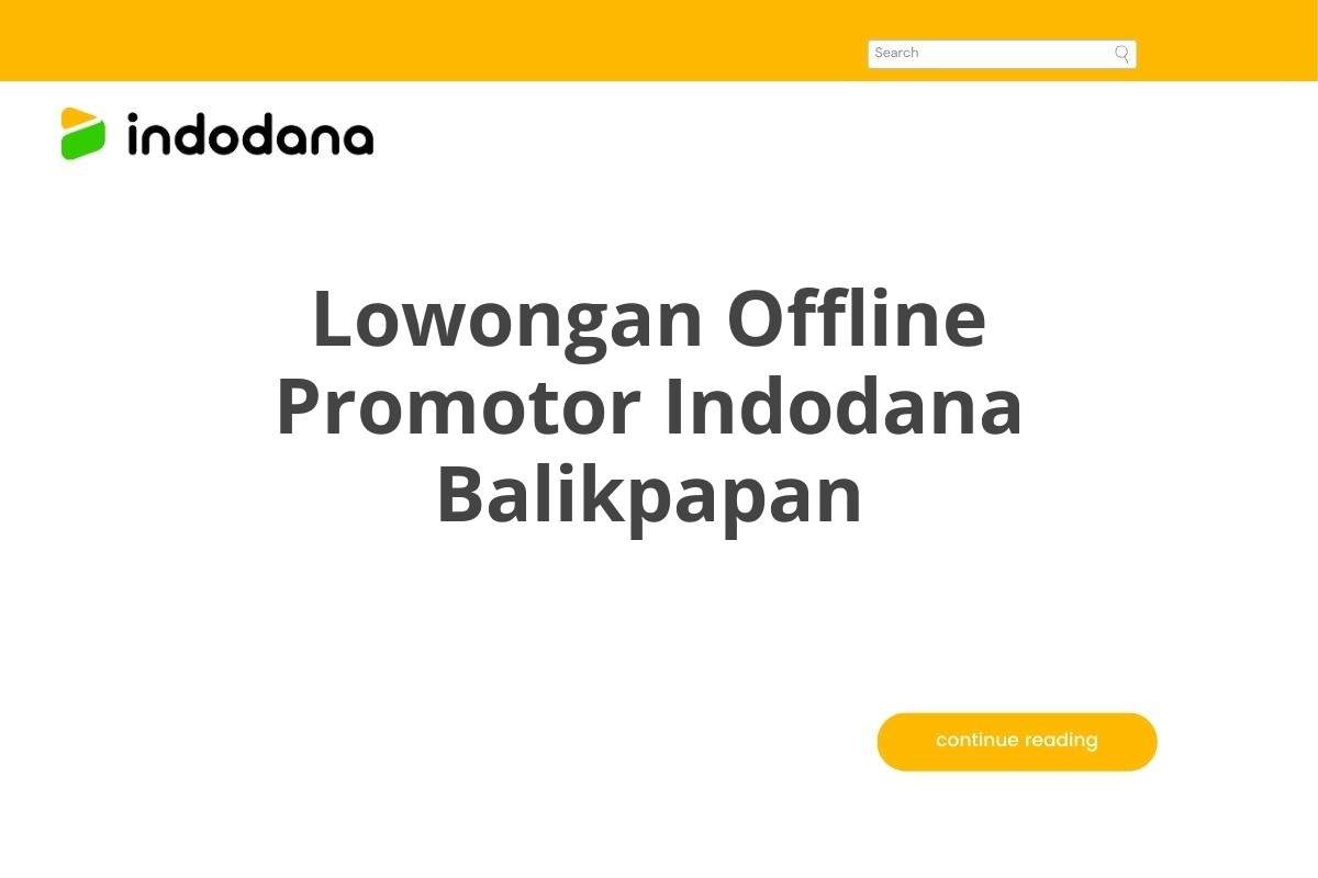 Lowongan Offline Promotor Indodana Balikpapan