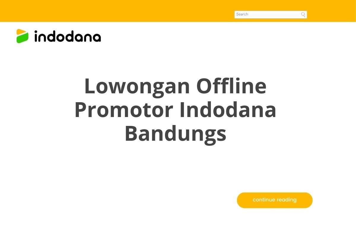 Lowongan Offline Promotor Indodana Bandungs