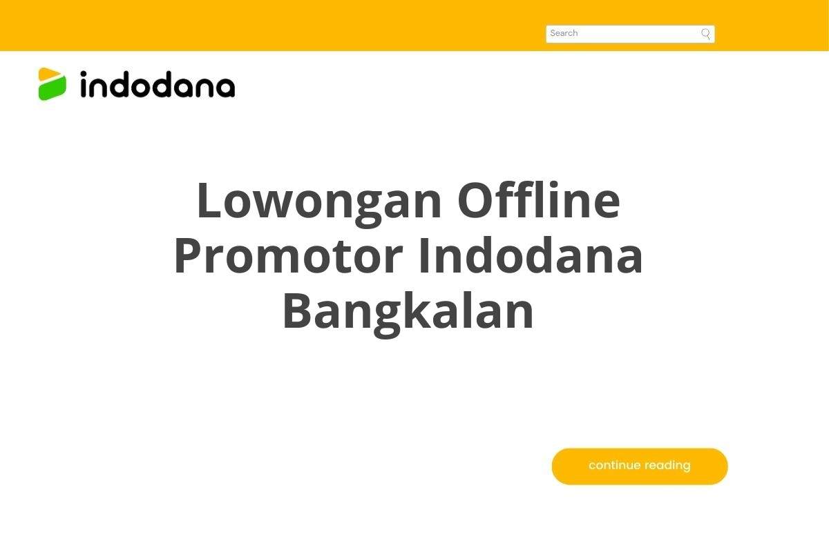 Lowongan Offline Promotor Indodana Bangkalan