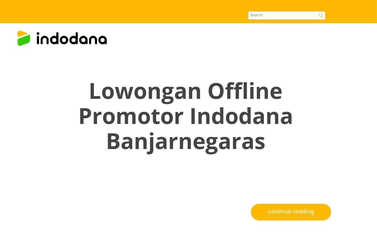 Lowongan Offline Promotor Indodana Banjarnegaras