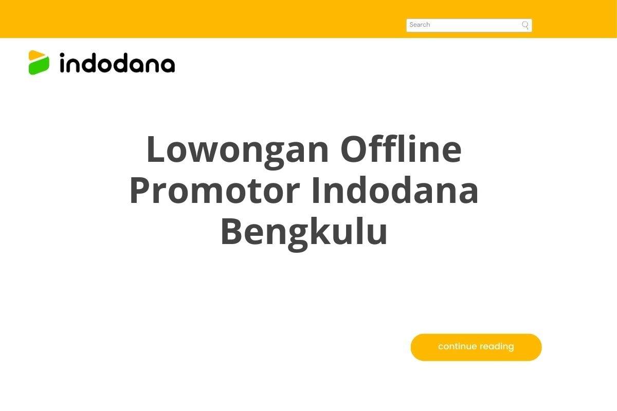 Lowongan Offline Promotor Indodana Bengkulu