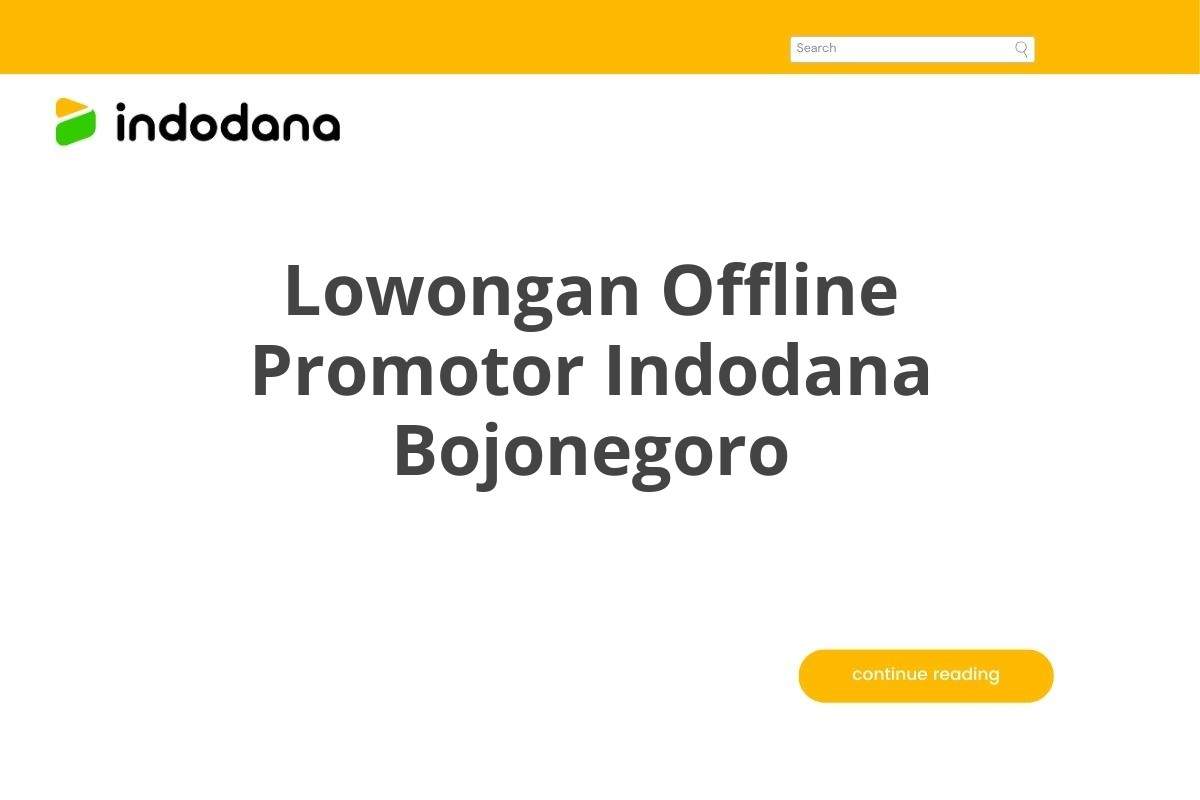 Lowongan Offline Promotor Indodana Bojonegoro