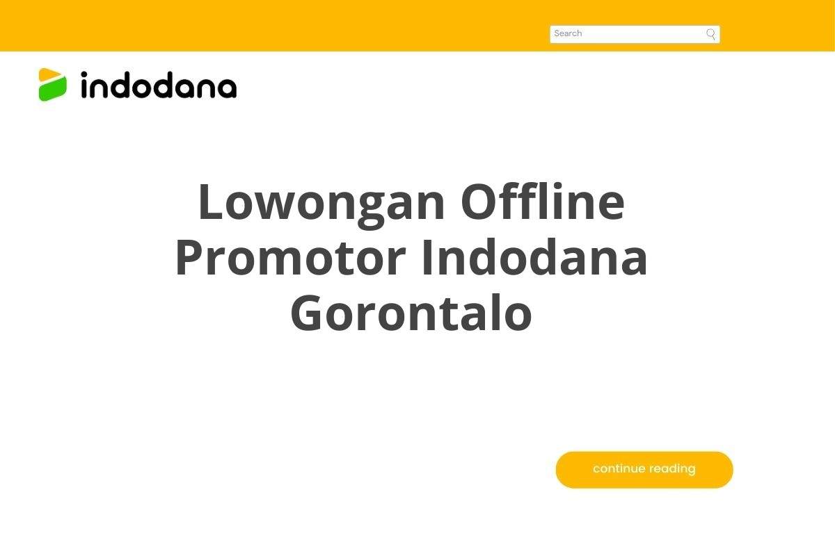 Lowongan Offline Promotor Indodana Gorontalo