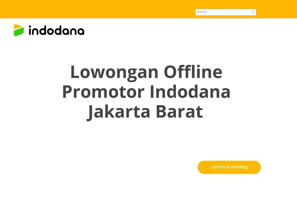 Lowongan Offline Promotor Indodana Jakarta Barat