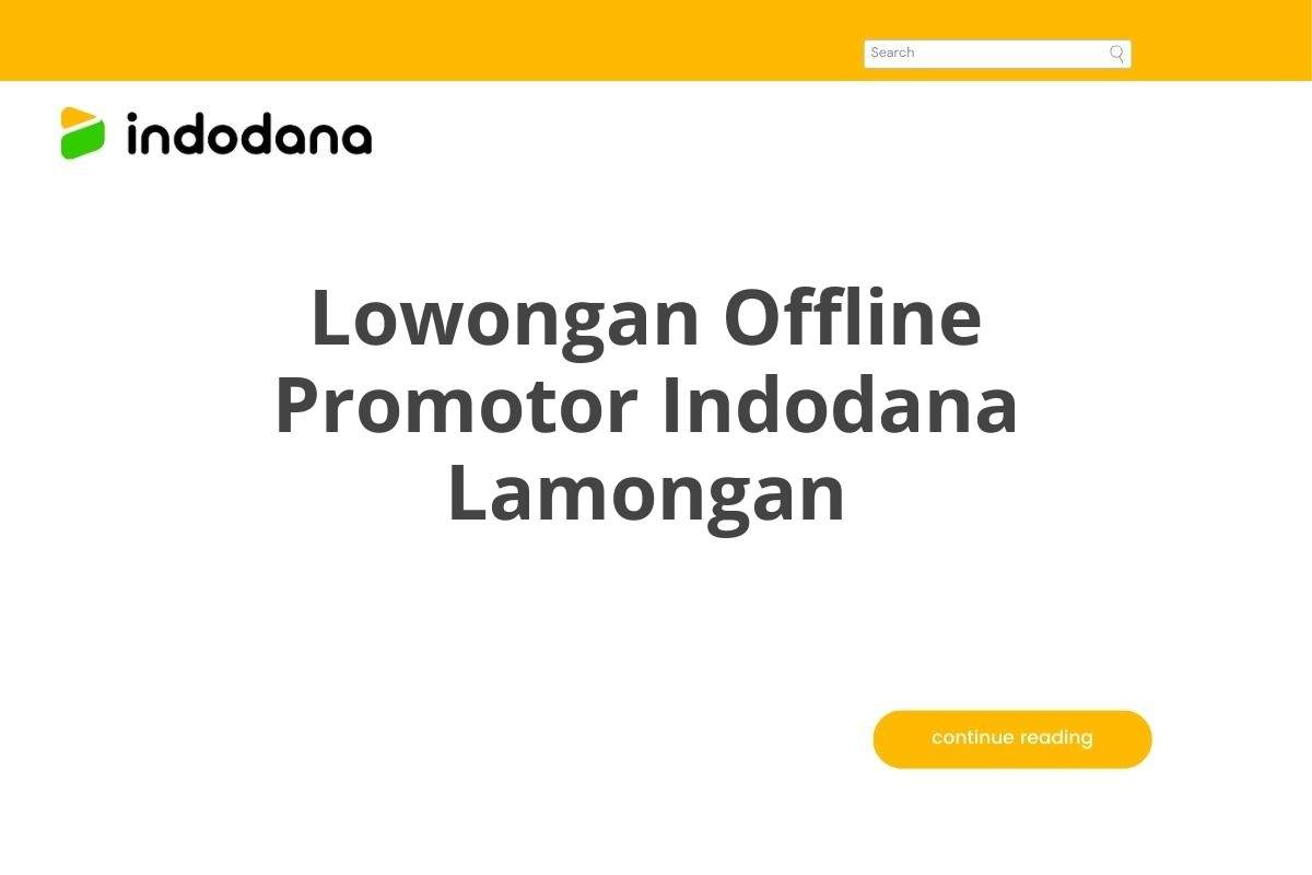 Lowongan Offline Promotor Indodana Lamongan