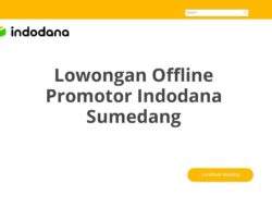 Lowongan Offline Promotor Indodana Sumedang