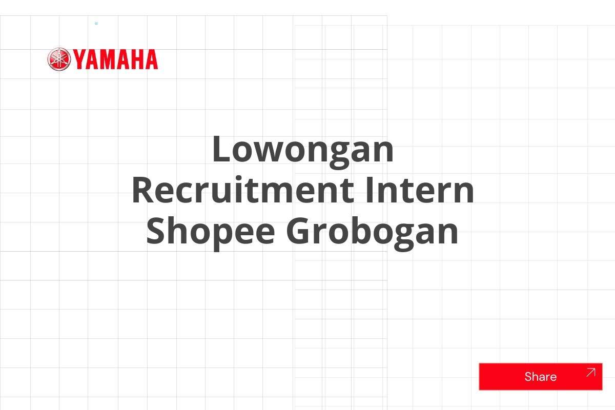 Lowongan Recruitment Intern Shopee Grobogan