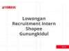 Lowongan Recruitment Intern Shopee Gunungkidul