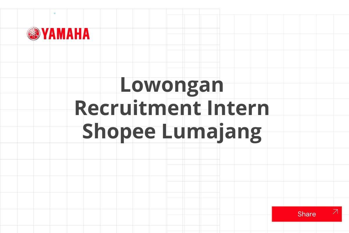 Lowongan Recruitment Intern Shopee Lumajang