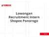 Lowongan Recruitment Intern Shopee Ponorogo