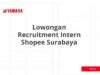 Lowongan Recruitment Intern Shopee Surabaya