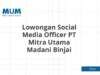 Lowongan Social Media Officer PT Mitra Utama Madani Binjai