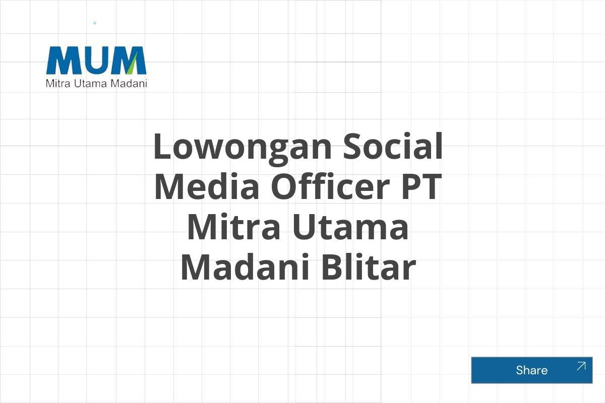 Lowongan Social Media Officer PT Mitra Utama Madani Blitar