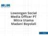 Lowongan Social Media Officer PT Mitra Utama Madani Boyolali