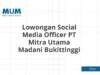 Lowongan Social Media Officer PT Mitra Utama Madani Bukittinggi