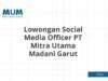 Lowongan Social Media Officer PT Mitra Utama Madani Garut
